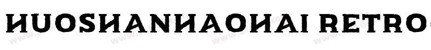 HuoshanHaohai Retro字体转换